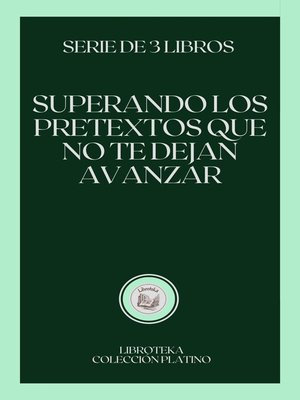 cover image of SUPERANDO LOS PRETEXTOS QUE NO TE DEJAN AVANZAR